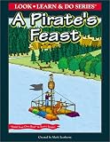 A Pirate's Feast (Look Learn & Do)