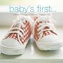 Baby's First...: A Book to Record Special Moments in Baby's First Year (Gift Book)