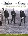 Rules of the Green: A History of the Rules of Golf