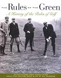 Rules of the Green: A History of the Rules of Golf