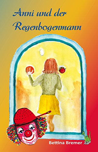 Anni und der Regenbogenmann: Depression in der Familie (German Edition)