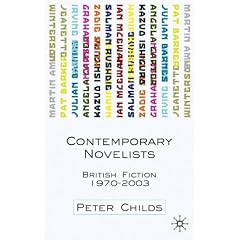 Contemporary Novelists: British Fiction Since 1970