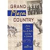 Grand Mesa Country: Stories from Mesa & Delta Counties in Colorado