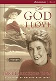 The God I Love: A Lifetime of Walking with Jesus (Running Press Miniature Editions)