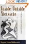 Inside/Outside Nietzsche: Psychoanalytic Explorations