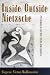 Inside/outside Nietzsche: Psychoanalytic Explorations (Psychoanalysis & Social Theory S)