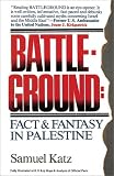 Battleground: Fact & Fantasy in Palestine