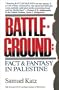 Battleground: Fact & Fantasy in Palestine