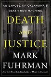 Death and Justice: An Expose of Oklahoma's Death Row Machine