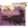 What Happened to the Dinosaurs? (Let's-Read-and-Find-Out Science 2)