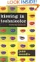 Kissing in Technicolor