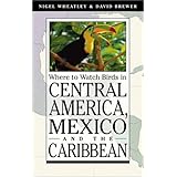 where to watch birds in central america mexico and the caribbean princeton field guides