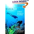 Water and Light: A Diver's Journey to a Coral Reef (Southwestern Writers Collection Series) by Stephen Harrigan