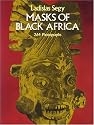 Masks of Black Africa (African Art Art of Illustration)