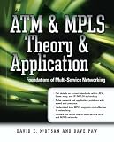 Atm & Mpls Theory & Application: Foundations of Multi-Service Networking