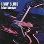 Blue Breeze(6 Bonustracks) von Livin'Blues
