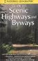 National Geographic Guide to Scenic Highways and Byways: Second Edition (National Geographic's Guide to Scenic Highways & Byways)