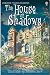 The House of Shadows