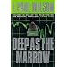 Deep As the Marrow