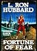 Fortune of Fear (Mission Earth Series)