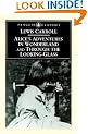 Alice's Adventures in Wonderland & Through the Looking-Glass(And what Alice Found There) & Alice's Adventures Under Ground: The Centenary Edition (Penguin Classics)