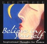 Believe in Yourself: Inspirational Thoughts for Women