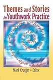 ISBN 9780789025821 product image for Themes and Stories in Youthwork Practice (The Child & Youth Services Monographic | upcitemdb.com
