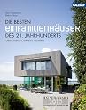 Die besten Einfamilienh&auml;user des 21. Jahrhunderts: Deutschland - &Ouml;sterreich - Schweiz