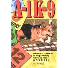 A-1 K-9: Six-week Schedule of Dog Training Made as Easy as A-B-C, 1-2-3!