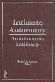 Intimate Autonomy
 Autonomous Intimacy,
Barbara Jo Brothers