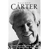 Elliott Carter: Collected Essays and Lectures, 1937-1995