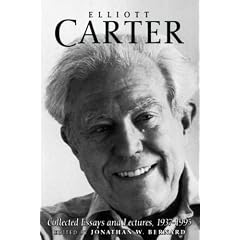 Elliott Carter: Collected Essays and Lectures, 1937-1995