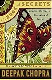 The Book of Secrets: Unlocking the Hidden Dimensions of Your Life (Chopra, Deepak)