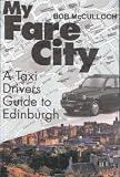 My Fare City: A Taxi Driver's Guide to Edinburgh