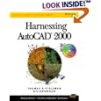 Harnessing AutoCAD 2000 by  Thomas A. Stellman and G. V. Krishnan