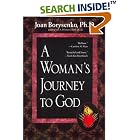 Click here to buy A Woman's Journey to God by  Joan Borysenko.