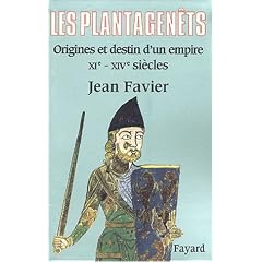Les Plantagen�ts : Origines et destin d'un empire XIe-XIVe si�cles