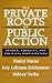 The Private Roots of Public Action: Gender, Equality, and Political Participation