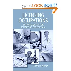 Licensing Occupations: Ensuring Quality or Restricting Competition? Morris M. Kleiner