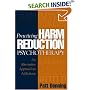Practicing Harm Reduction Psychotherapy: An Alternative Approach to Addictions