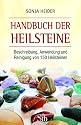 Handbuch der Heilsteine - Beschreibung, Anwendung und Reinigung von 150 Heilsteinen