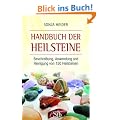 Handbuch der Heilsteine - Beschreibung, Anwendung und Reinigung von 150 Heilsteinen