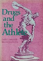 Drugs and the Athlete Drugs and the Athlete