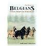 Belgians from Start to Finished