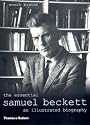The Essential Samuel Beckett: An Illustrated Biography