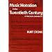 Music Notation in the Twentieth Century: A Practical Guidebook