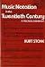 Music Notation in the Twentieth Century: A Practical Guidebook