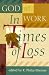 God at Work...in Times of Loss (God at Work)