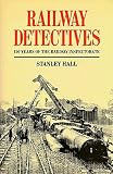 Railway detectives : the 150-year saga of the Railway Inspectorate