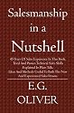 Salesmanship In A Nutshell: 45 years of sales experience in this book. Tried and proven technical sales skills explained in plain talk. Ideas and methods ... both the new and experienced sales person.